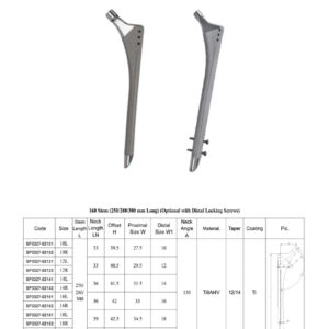 160 Stem (250/280/300 mm Long) (Optional With Distal Locking Screws)