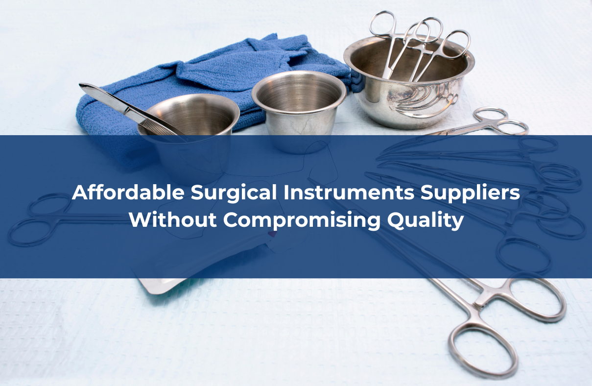 Affordable Surgical Instruments Suppliers
